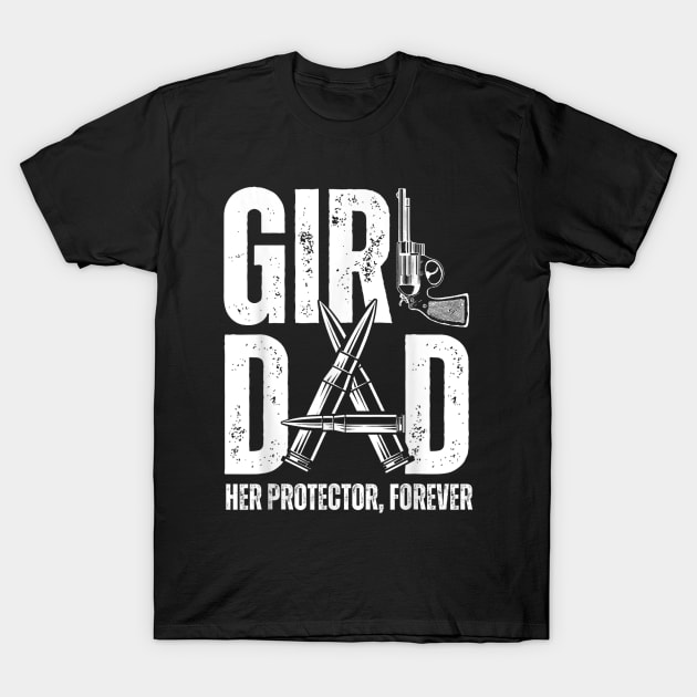 Mens Girl Dad Her Protector Forever Funny Father of Girls T-Shirt by SmilArt